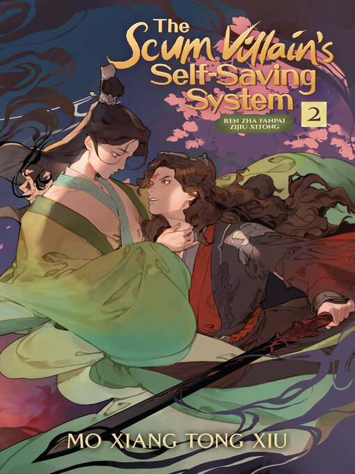 Title details for The Scum Villain's Self-Saving System: Ren Zha Fanpai Zijiu Xitong (Novel), Volume 2 by Mo Xiang Tong Xiu - Available